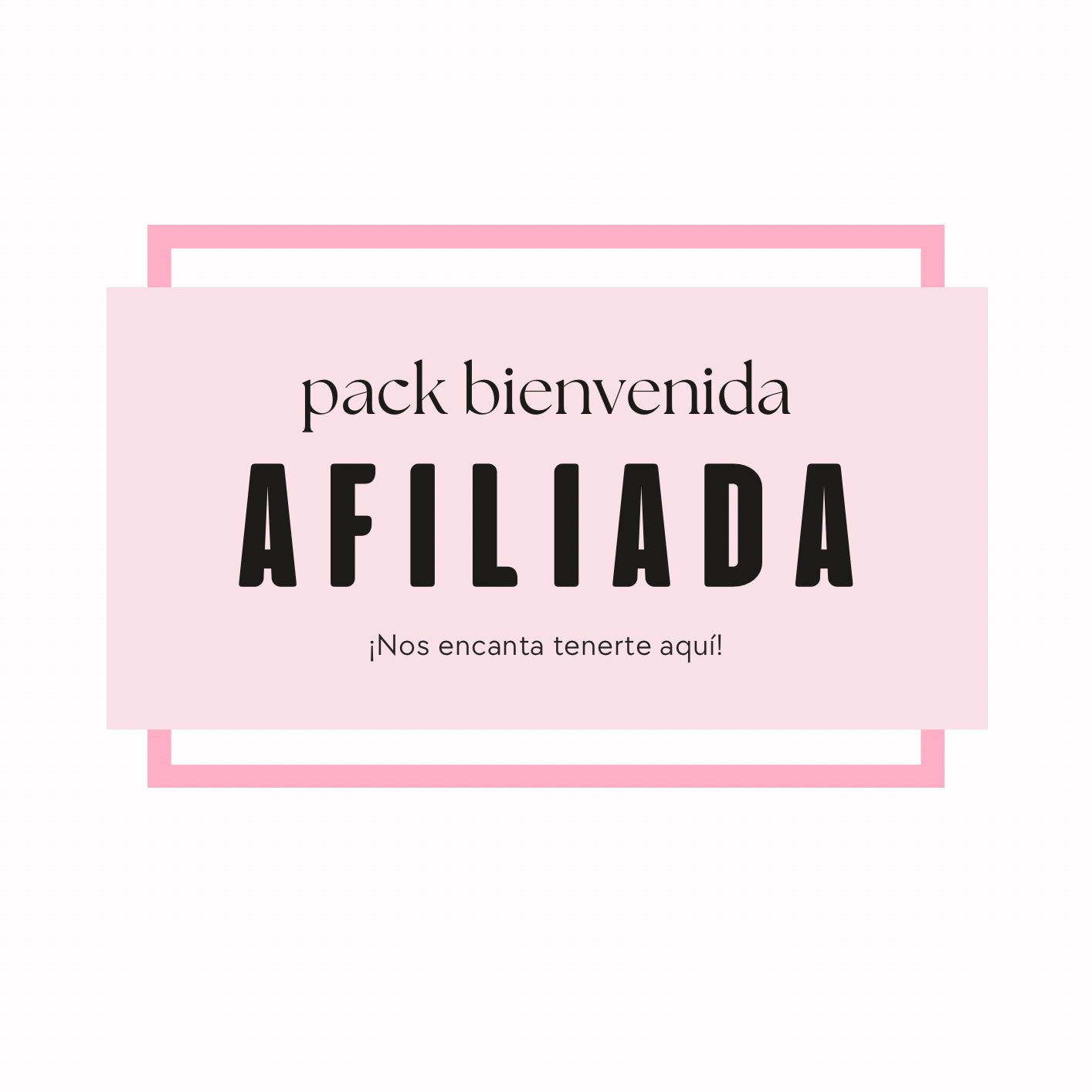 Pack de Bienvenida Afiliadas